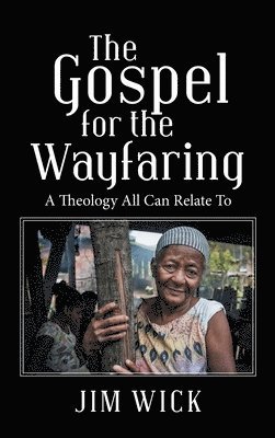 bokomslag The Gospel for the Wayfaring