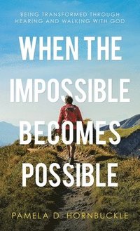 bokomslag When the Impossible Becomes Possible