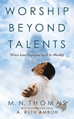 Worship Beyond Talents 1