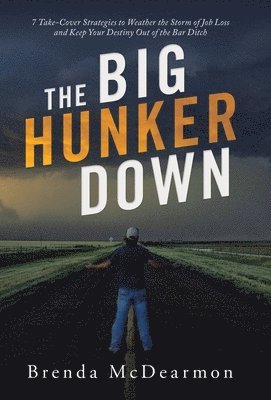 The Big Hunker Down 1
