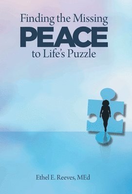 Finding the Missing Peace to Life's Puzzle 1