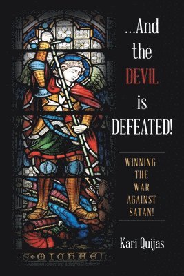 Kari Quijas - ...And the Devil Is Defeated!, Häftad