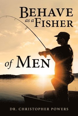 bokomslag Behave as a Fisher of Men