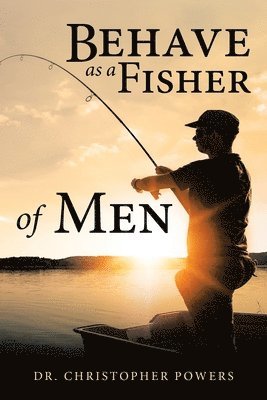 Behave as a Fisher of Men