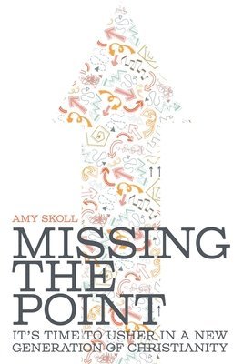 Amy Skoll - Missing the Point, Häftad
