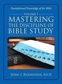 bokomslag Mastering the Discipline of Bible Study