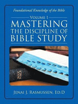 Mastering the Discipline of Bible Study 1