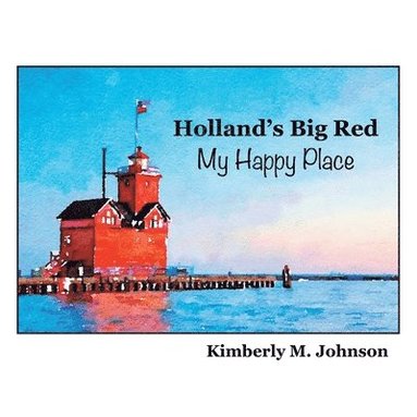 bokomslag Holland's Big Red My Happy Place