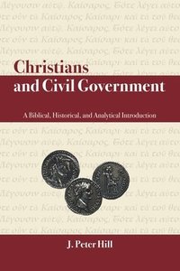 bokomslag Christians and Civil Government