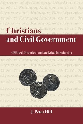 bokomslag Christians and Civil Government