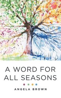bokomslag A Word for All Seasons