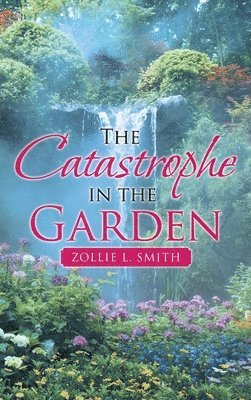 bokomslag The Catastrophe in the Garden
