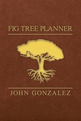 John Gonzalez - Fig Tree Planner, Häftad