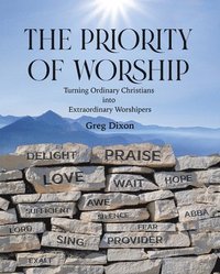 bokomslag The Priority of Worship