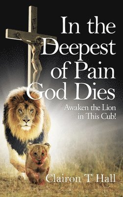 In the Deepest of Pain God Dies 1