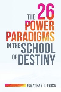 bokomslag 26 Power Paradigms in the School of Destiny