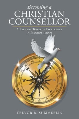 Trevor R Summerlin - Becoming a Christian Counsellor, Häftad