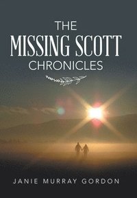 bokomslag The Missing Scott Chronicles