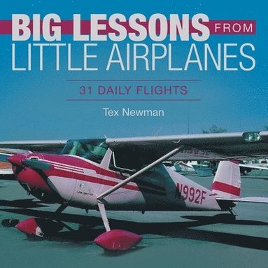 bokomslag Big Lessons from Little Airplanes