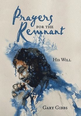 Prayers for the Remnant 1