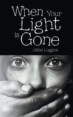 Jalisa Loggins - When Your Light Is Gone, Häftad