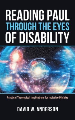 David W Anderson - Reading Paul Through the Eyes of Disability, Inbunden