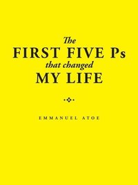 bokomslag First Five Ps That Changed My Life