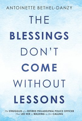 The Blessings Don't Come Without Lessons 1