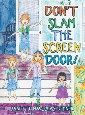 Don't Slam the Screen Door! 1