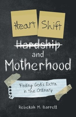 bokomslag Heart Shift and Motherhood