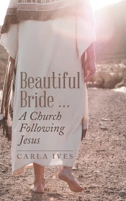 Beautiful Bride ... a Church Following Jesus 1