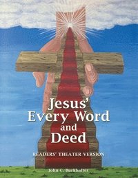 bokomslag Jesus' Every Word and Deed