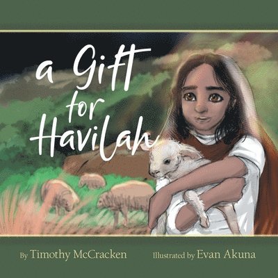 Timothy McCracken, Timothy Mccracken - Gift for Havilah, Häftad