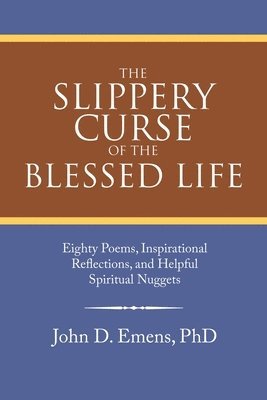 The Slippery Curse of the Blessed Life 1