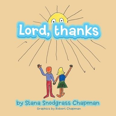 Stana Snodgrass Chapman - Lord, Thanks, Häftad