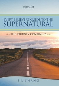 bokomslag Every Believer's Guide to the Supernatural