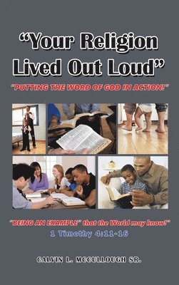 &quot;Your Religion Lived out Loud&quot; 1