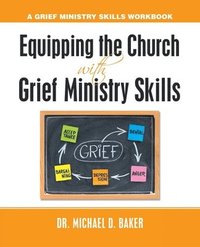 bokomslag Equipping the Church with Grief Ministry Skills