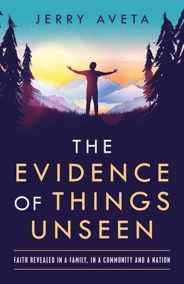 The Evidence of Things Unseen 1