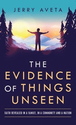 Jerry Aveta - Evidence of Things Unseen, Inbunden