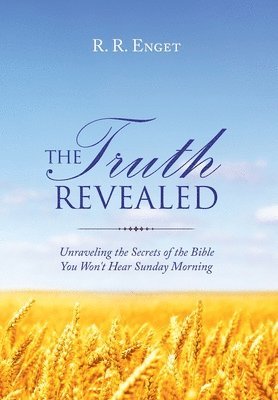R R Enget, R. R. Enget - Truth Revealed, Inbunden