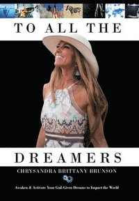 bokomslag To All the Dreamers