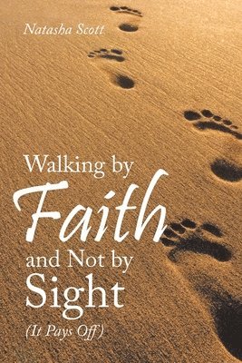 Walking by Faith and Not by Sight 1