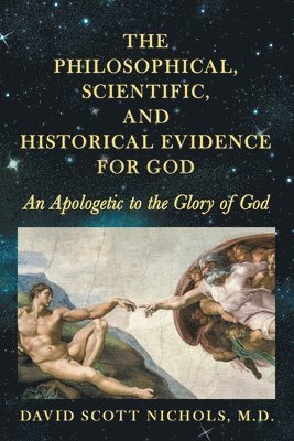 bokomslag Philosophical, Scientific, and Historical Evidence for God
