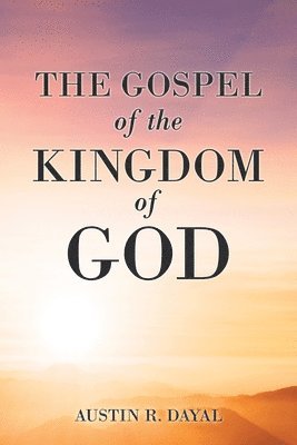 The Gospel of the Kingdom of God 1