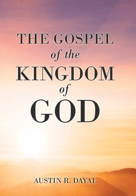 bokomslag The Gospel of the Kingdom of God