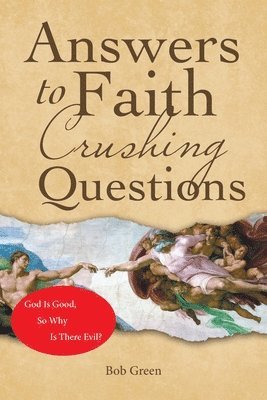 bokomslag Answers to Faith Crushing Questions