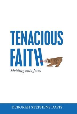 Tenacious Faith 1