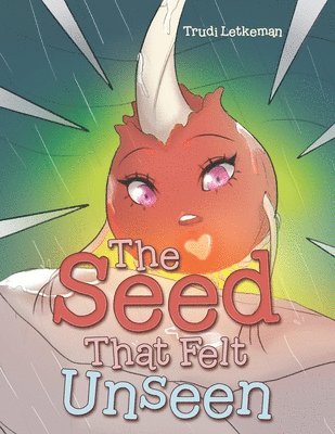 bokomslag The Seed That Felt Unseen