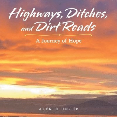 Highways, Ditches, and Dirt Roads 1